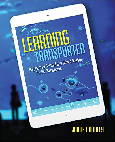 Learning Transported: Augmented, Virtual and Mixed Reality for All Classrooms - ARVRedtech.com | AR & VR Education Technology