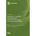 Advances in Tangible and Embodied Interaction for Virtual and Augmented Reality - Hardcover