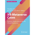 Xr-Metaverse Cases: Business Application of Ar, Vr, Xr and Metaverse - Hardcover