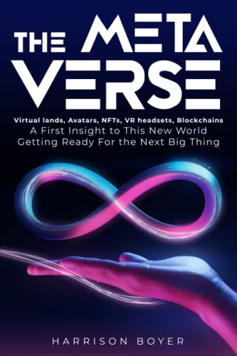 The Metaverse: Virtual lands, Avatars, NFTs, VR headsets, Blockchains. A First Insight to This New World Getting Ready For the Next Big Thing - ARVRedtech.com | AR & VR Education Technology
